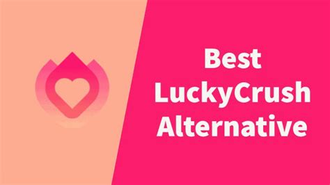 lucky crush alternative|12 Best LuckyCrush Alternatives (2022)